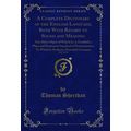 A Complete Dictionary of the English Language, ...