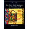 The Choir Book Miniatures For Siena Cathedral