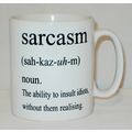 Sarcasm The Ability To Insult Idiots Mug Can Pe...