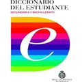 Diccionario Del Estudiante: Secundaria Y Bachillerato