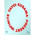 Yayoi Kusama: Infinite Present
