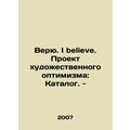 I believe. I believe. Project of Artistic Optim...