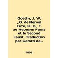 Goethe, J. W.G. de Nerval Goethe, J. W., G. de Nerval Faust et le Second Faust