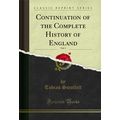 Continuation of the Complete History of England...