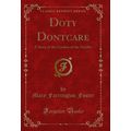 Doty Dontcare: A Story of the Garden of the Ant...