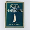British Ports And Harbours (Britain In Pictures...
