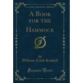 A Book for the Hammock (Classic Reprint)