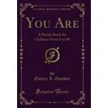 You Are: A Puzzle Book for Children From 8 to 8...