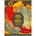 Music Theater And Popular Nationalism In Spain 1880-1930