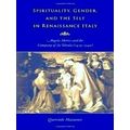 Spirituality, Gender, and the Self in Renaissance Italy