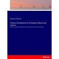A History of Architecture for the Student, Craf...