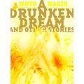 A Drunken Dream And Other Stories