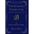 The Juvenile Instructor, Vol. 25: An Illustrate...