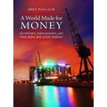 A World Made For Money