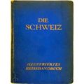 Die Schweiz. Illustriertes Reisehandbuch - Sommer in der Schweiz by Various Auth