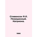 R.L. Stevenson Kidnapped. Catriona. In Russian ...