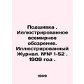 Filling. Illustrated World Review. Illustrated Journal. # # 1-52. 1909. In Russi