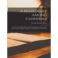 A Missionary Among Cannibals