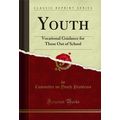 Youth: Vocational Guidance for Those Out of Sch...