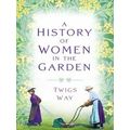 A History of Women in the Garden