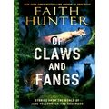 Of Claws and Fangs - Stories From the World of Jane Yellowrock and Soulwood by F