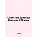 Nineteenth-century French court speakers. In Ru...