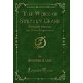 The Work of Stephen Crane, Vol. 11: Midnight Sk...