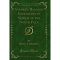 Andree's Balloon Expedition in Search of the No...