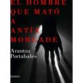 Inspectores Abad Y Barroso El Hombre Que Mato A Antia Morgade / The Man Who Kill