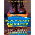 The Book Woman's Daughter - A Novel by Kim Michele Richardson