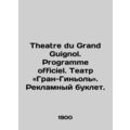Theatre du Grand Guignol. Programme officiel. T...