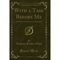 With a Task Before Me: Abraham Lincoln Leaves S...