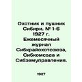 The Huntsman and the Gunner of Siberia. # 1-6 1...