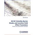 4h-Sic Schottky Barrier Diodes and Junction Fie...