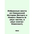 Selected passages from the Holy History of the ...