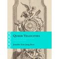 Rethinking The Early Modern Queer Velocities