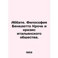 Abbate. Benedetto Croces Philosophy and the Cri...