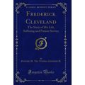 Frederick Cleveland: The Story of His Life, Suf...