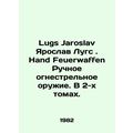 Lugs Jaroslav Jaroslav Lugs. Hand Feuerwaffen H...