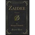 Zaidee, Vol. 3 of 3: A Romance (Classic Reprint)