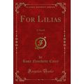For Lilias, Vol. 1 of 3: A Novel (Classic Reprint)