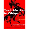 Teach Me How To Whisper