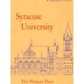 Syr Univ Hist Vol 1 Pioneer Days