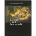 God Van Rembrandt Rembrandt Als Commenta