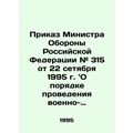Order # 315 of the Minister of Defence of the R...