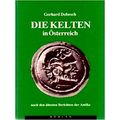 Die Kelten in Sterreich Nach den Altesten Berichten der Antike by Gerhard Dobesc