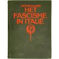 Het Fascisme in Italie by J.W. Matthijsen