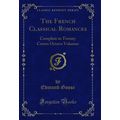 The French Classical Romances: Complete in Twen...