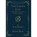 The Land's End: A Naturalist's Impressions, in ...