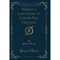 Errant a Life-Story of Latter-Day Chivalry, Vol...